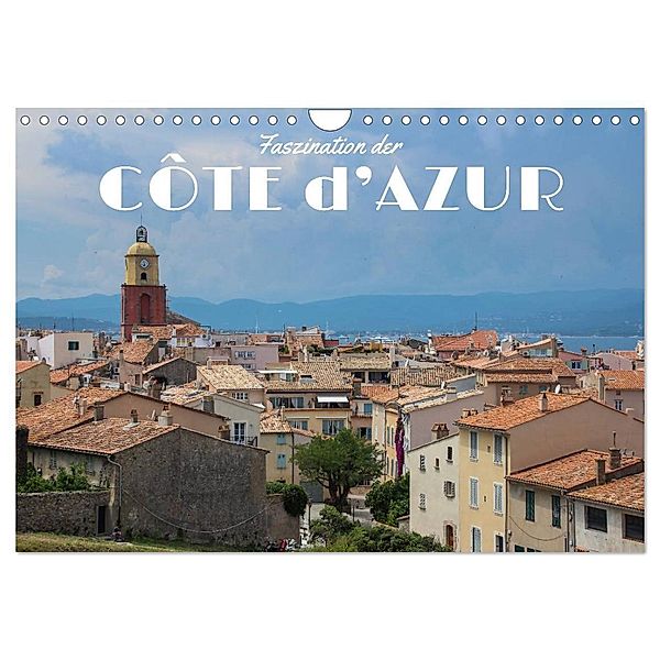 Faszination der Côte d'Azur (Wandkalender 2024 DIN A4 quer), CALVENDO Monatskalender, Carina Hofmeister