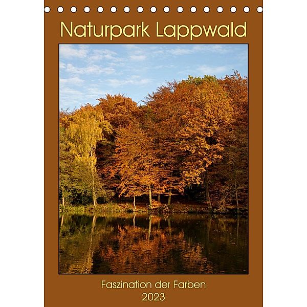 Faszination der Farben im Naturpark Lappwald (Tischkalender 2023 DIN A5 hoch), Petra Giesecke