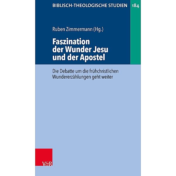 Faszination der Wunder Jesu und der Apostel / Biblisch-Theologische Studien