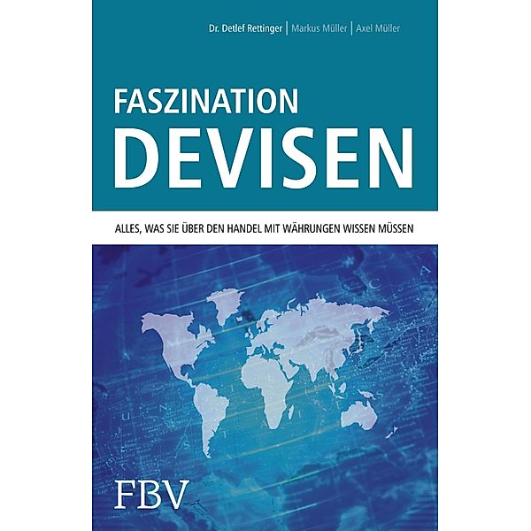 Faszination Devisen, Detlef Rettinger, Markus Müller