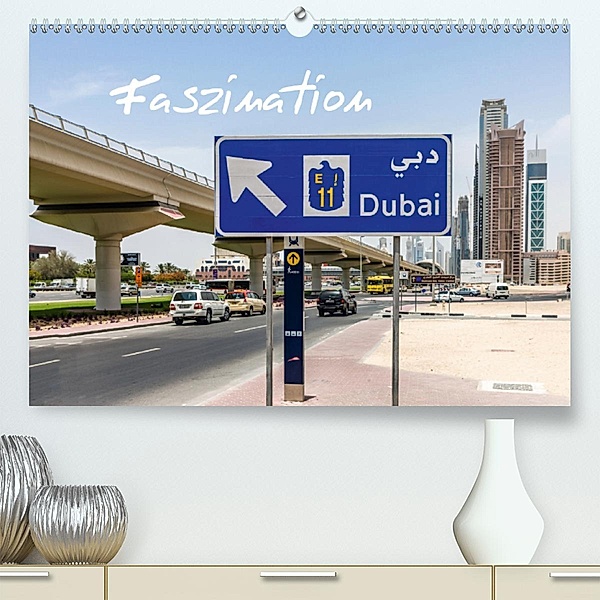 Faszination Dubai(Premium, hochwertiger DIN A2 Wandkalender 2020, Kunstdruck in Hochglanz), Holger Much Photography
