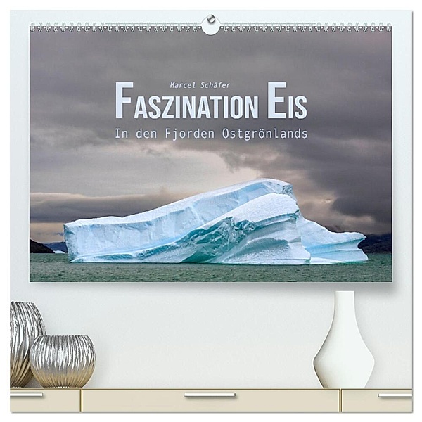 Faszination Eis - In den Fjorden Ostgrönlands (hochwertiger Premium Wandkalender 2025 DIN A2 quer), Kunstdruck in Hochglanz, Calvendo, Marcel Schäfer