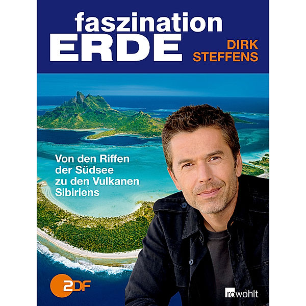 Faszination Erde, Dirk Steffens