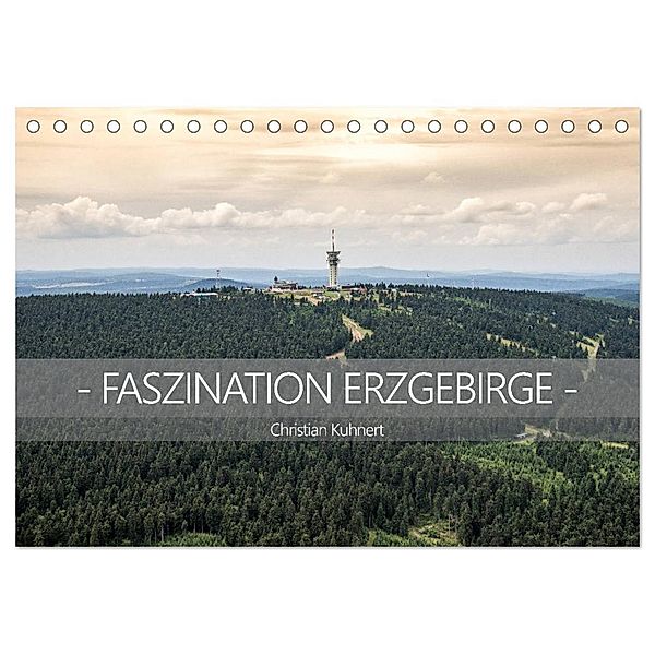 Faszination Erzgebirge (Tischkalender 2025 DIN A5 quer), CALVENDO Monatskalender, Calvendo