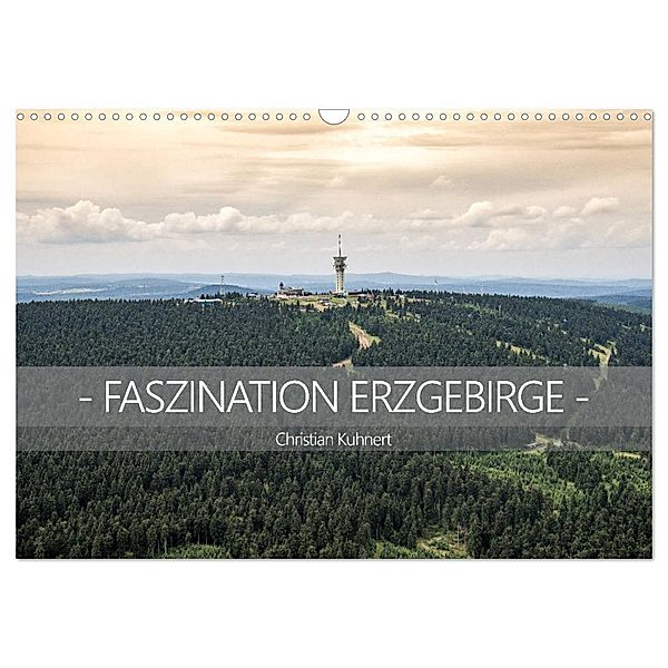 Faszination Erzgebirge (Wandkalender 2025 DIN A3 quer), CALVENDO Monatskalender, Calvendo