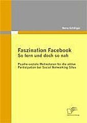 Faszination Facebook: So fern und doch so nah - eBook - Remo Schilliger,
