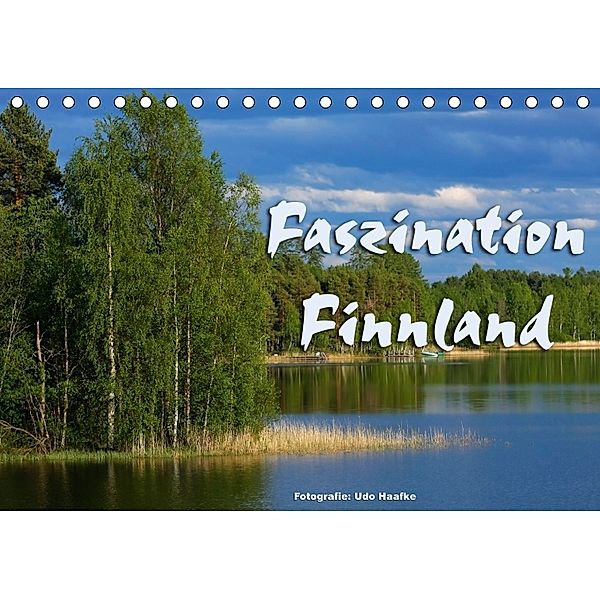 Faszination Finnland (Tischkalender 2018 DIN A5 quer), Udo Haafke