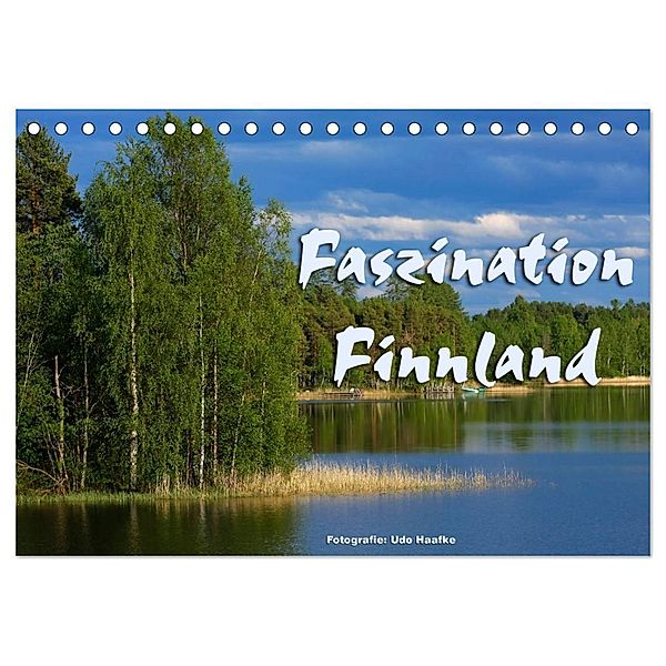 Faszination Finnland (Tischkalender 2024 DIN A5 quer), CALVENDO Monatskalender, Udo Haafke