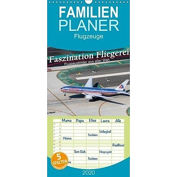 Faszination Fliegerei - Familienplaner hoch (Wandkalender 2020 , 21 cm x 45 cm, hoch), Tis Meyer