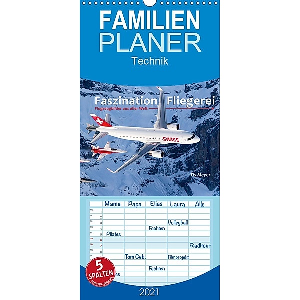 Faszination Fliegerei - Familienplaner hoch (Wandkalender 2021 , 21 cm x 45 cm, hoch), Tis Meyer