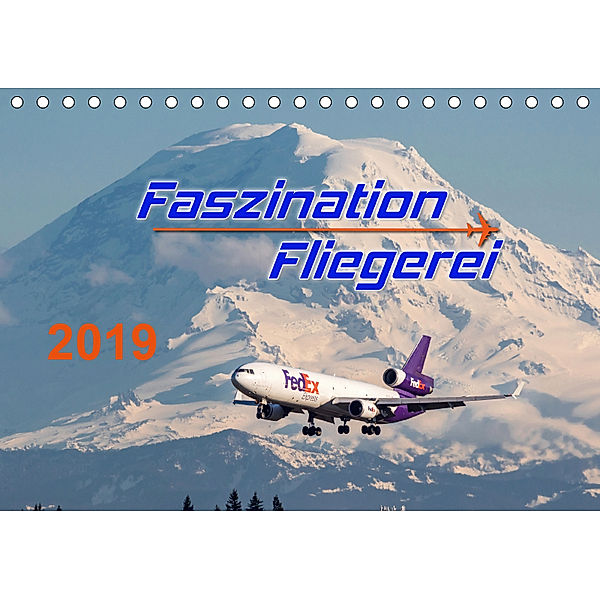 Faszination Fliegerei (Tischkalender 2019 DIN A5 quer), Tis Meyer