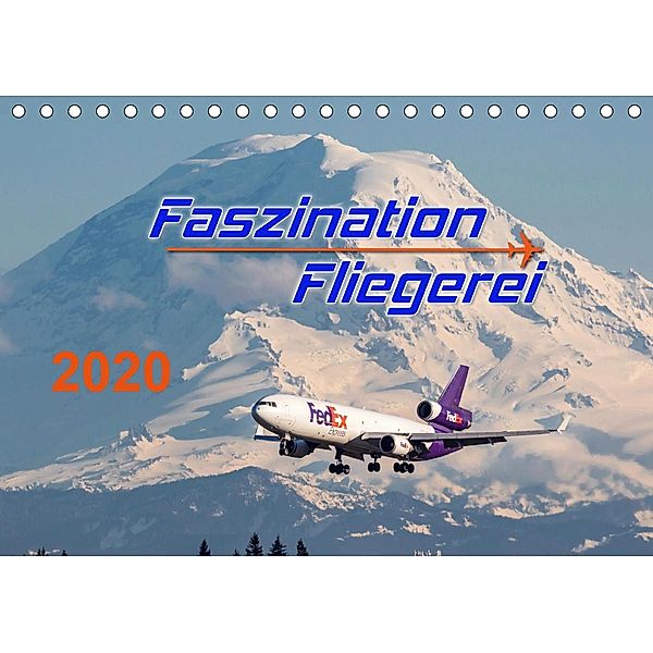 Faszination Fliegerei (Tischkalender 2020 DIN A5 quer), Tis Meyer