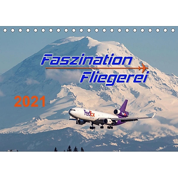 Faszination Fliegerei (Tischkalender 2021 DIN A5 quer), Tis Meyer