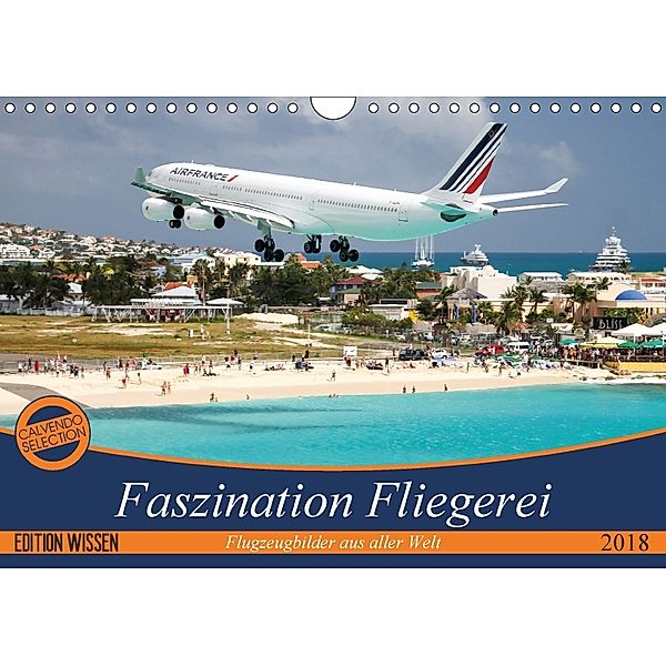 Faszination Fliegerei (Wandkalender 2018 DIN A4 quer), Tis Meyer