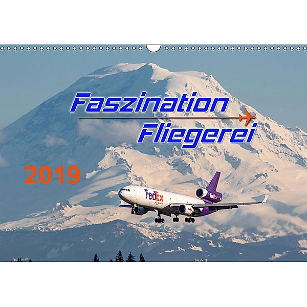 Faszination Fliegerei (Wandkalender 2019 DIN A3 quer), Tis Meyer