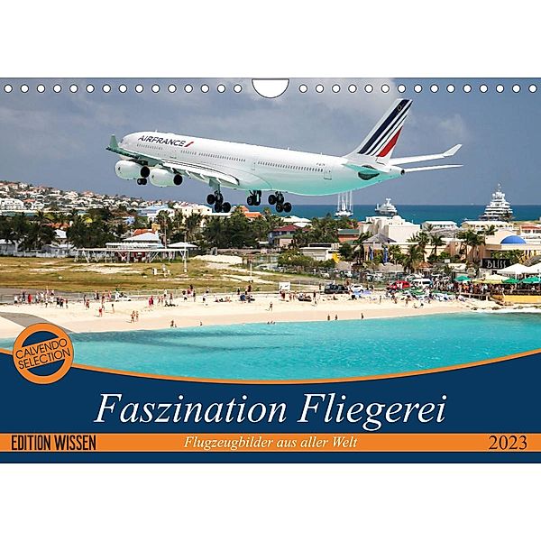 Faszination Fliegerei (Wandkalender 2023 DIN A4 quer), Tis Meyer
