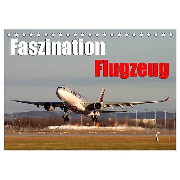 Faszination Flugzeug (Tischkalender 2024 DIN A5 quer), CALVENDO Monatskalender, Daniel Philipp