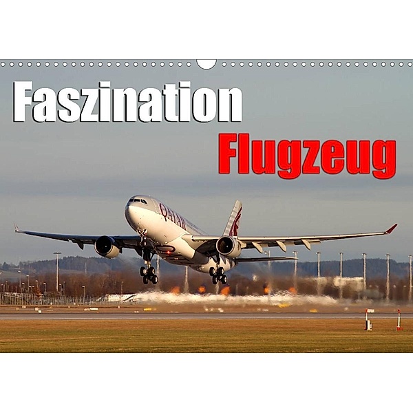 Faszination Flugzeug (Wandkalender 2023 DIN A3 quer), Daniel Philipp