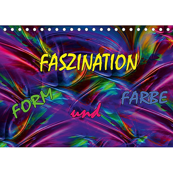 Faszination Form und Farbe (Tischkalender 2019 DIN A5 quer), Maria Rohmer