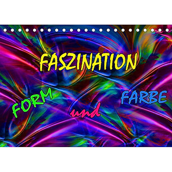 Faszination Form und Farbe (Tischkalender 2022 DIN A5 quer), Maria Rohmer