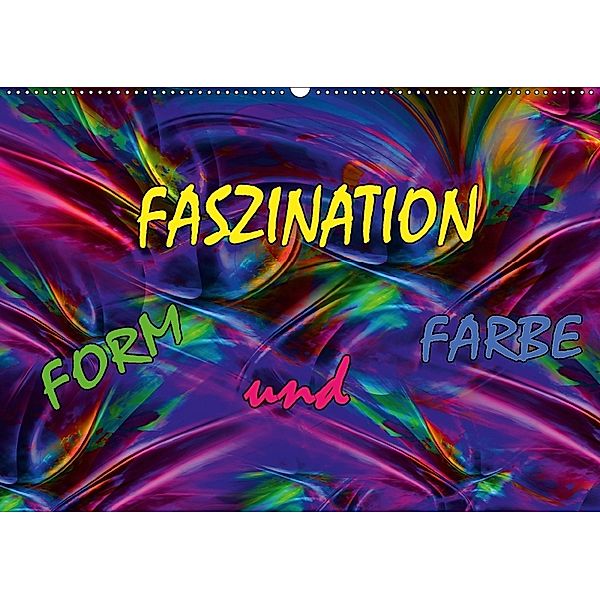 Faszination Form und Farbe (Wandkalender 2018 DIN A2 quer), Maria Rohmer