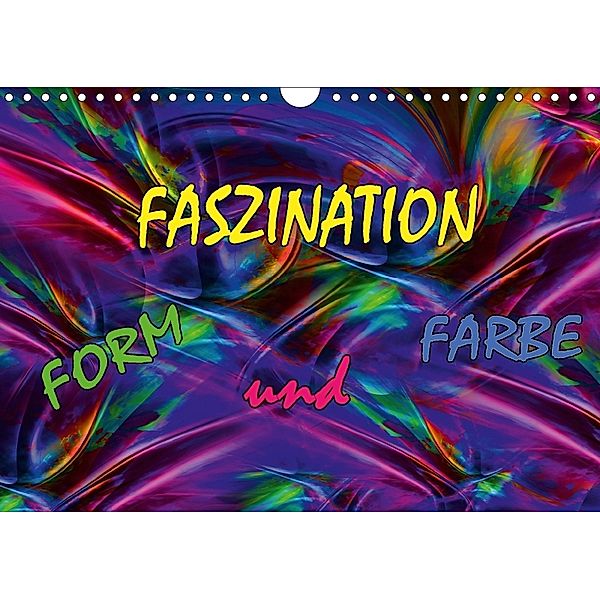 Faszination Form und Farbe (Wandkalender 2018 DIN A4 quer), Maria Rohmer