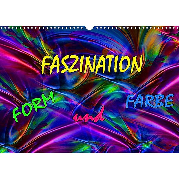 Faszination Form und Farbe (Wandkalender 2023 DIN A3 quer), Maria Rohmer