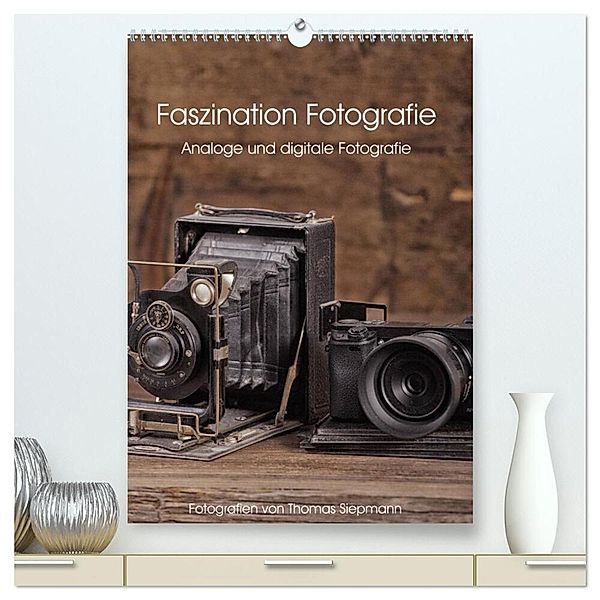 Faszination Fotografie (hochwertiger Premium Wandkalender 2024 DIN A2 hoch), Kunstdruck in Hochglanz, Thomas Siepmann