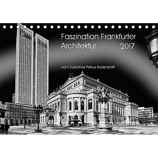 Faszination Frankfurter Architektur (Tischkalender 2017 DIN A5 quer), Petrus Bodenstaff
