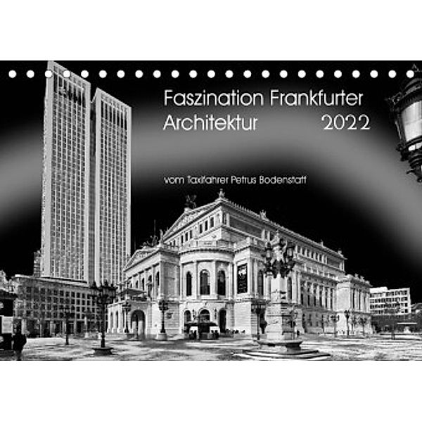 Faszination Frankfurter Architektur (Tischkalender 2022 DIN A5 quer), Petrus Bodenstaff