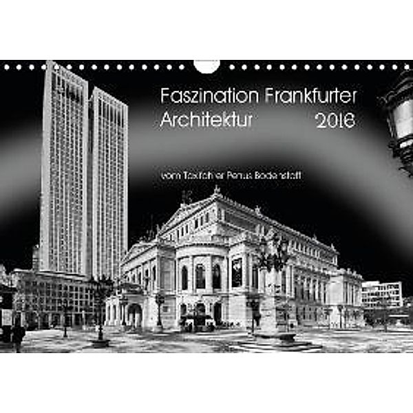 Faszination Frankfurter Architektur (Wandkalender 2016 DIN A4 quer), Petrus Bodenstaff