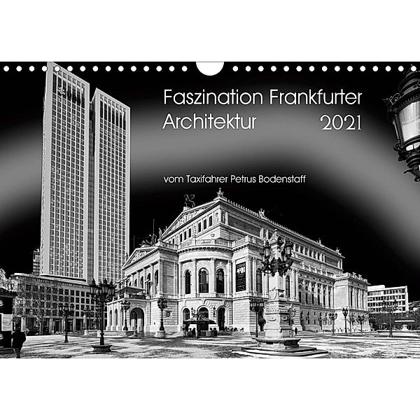 Faszination Frankfurter Architektur (Wandkalender 2021 DIN A4 quer), Petrus Bodenstaff