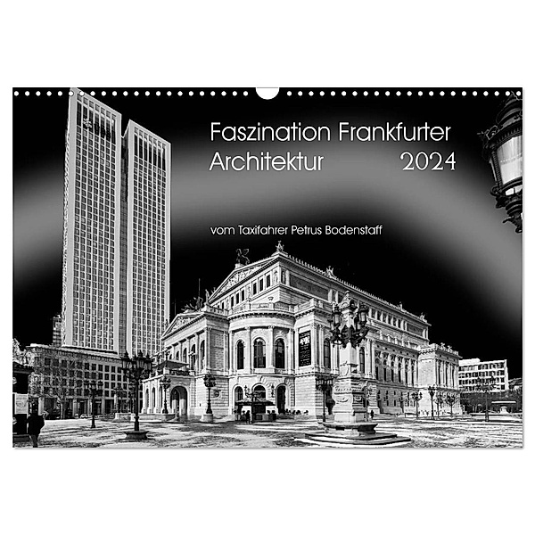 Faszination Frankfurter Architektur (Wandkalender 2024 DIN A3 quer), CALVENDO Monatskalender, Petrus Bodenstaff