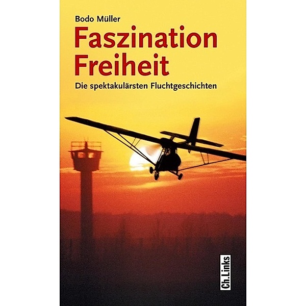 Faszination Freiheit, Bodo Müller