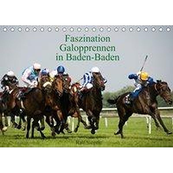 Faszination Galopprennen in Baden-Baden (Tischkalender 2020 DIN A5 quer), Ralf Siegele