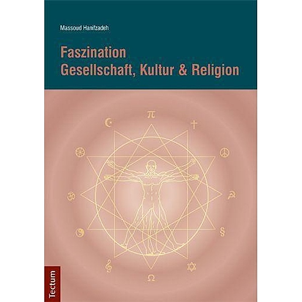 Faszination Gesellschaft, Kultur & Religion, Massoud Hanifzadeh