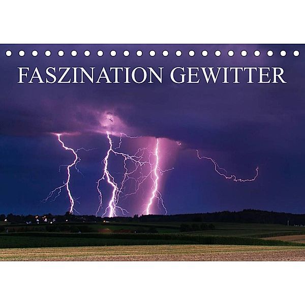 Faszination Gewitter (Tischkalender 2023 DIN A5 quer), Daniel Eggert