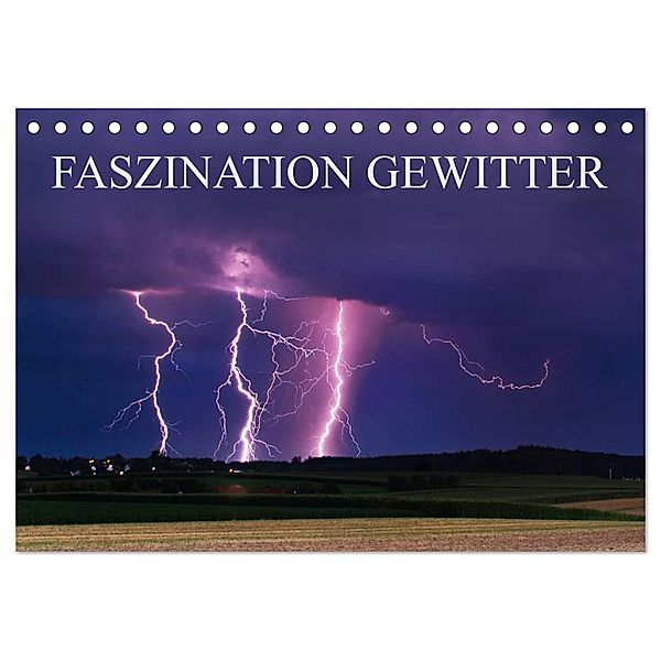 Faszination Gewitter (Tischkalender 2025 DIN A5 quer), CALVENDO Monatskalender, Calvendo, Daniel Eggert