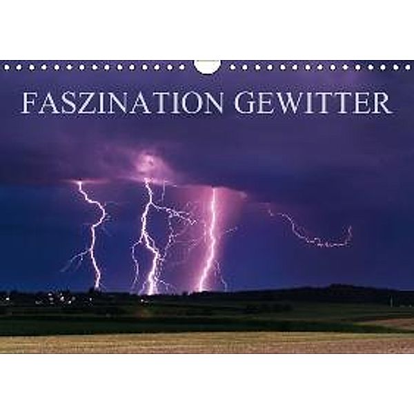 Faszination Gewitter (Wandkalender 2015 DIN A4 quer), Daniel Eggert