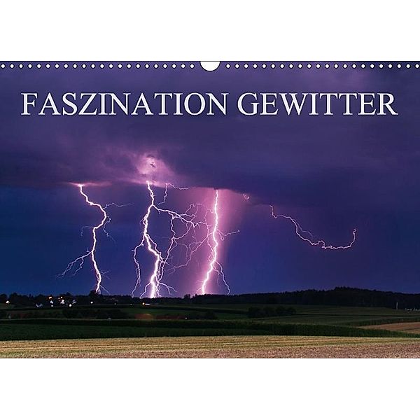 Faszination Gewitter (Wandkalender 2017 DIN A3 quer), Daniel Eggert