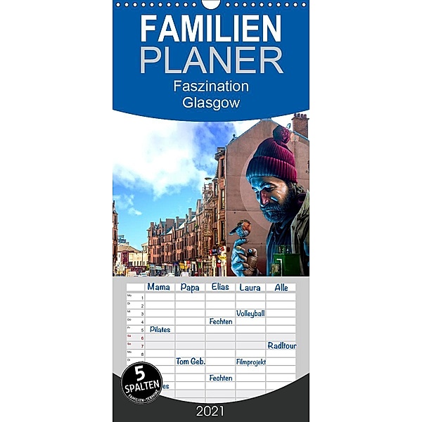 Faszination Glasgow - Familienplaner hoch (Wandkalender 2021 , 21 cm x 45 cm, hoch), Holger Much