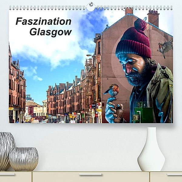 Faszination Glasgow (Premium, hochwertiger DIN A2 Wandkalender 2023, Kunstdruck in Hochglanz), Holger Much