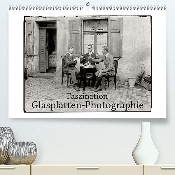 Faszination Glasplatten-Photographie (Premium-Kalender 2020 DIN A2 quer), Jost Galle