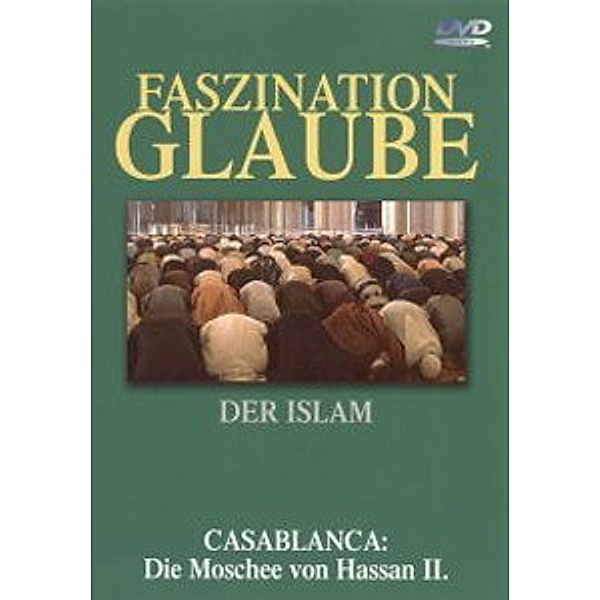 Faszination Glaube Teil 1 - Der Islam, Doku-faszination Glaube