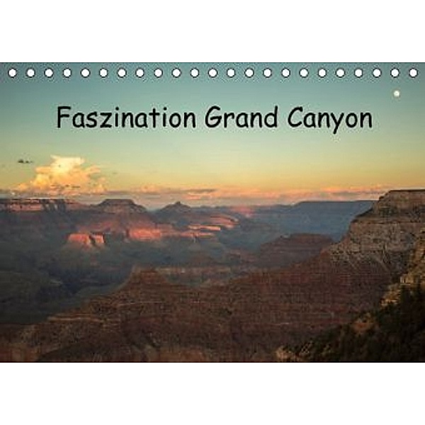 Faszination Grand Canyon / CH-Version (Tischkalender 2016 DIN A5 quer), Andrea Potratz