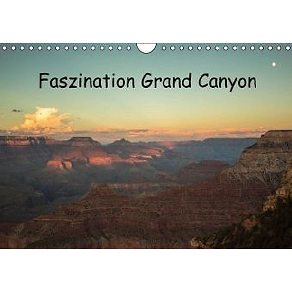 Faszination Grand Canyon / CH-Version (Wandkalender 2016 DIN A4 quer), Andrea Potratz