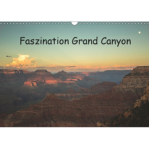 Faszination Grand Canyon / CH-Version (Wandkalender 2019 DIN A3 quer), Andrea Potratz