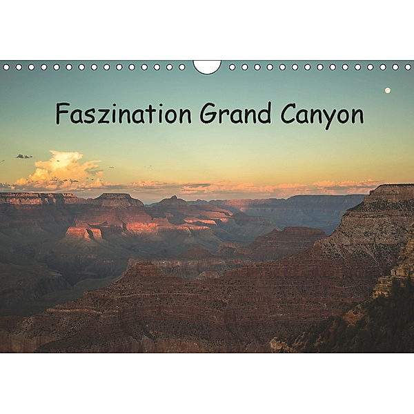 Faszination Grand Canyon / CH-Version (Wandkalender 2019 DIN A4 quer), Andrea Potratz