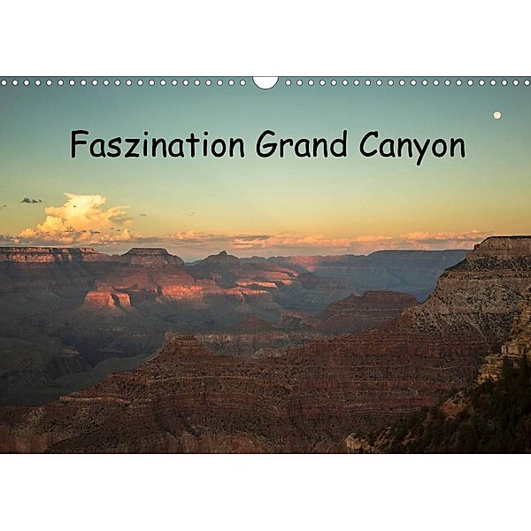 Faszination Grand Canyon / CH-Version (Wandkalender 2023 DIN A3 quer), Andrea Potratz