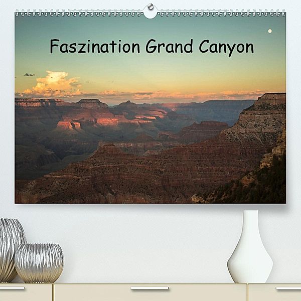 Faszination Grand Canyon / CH-Version(Premium, hochwertiger DIN A2 Wandkalender 2020, Kunstdruck in Hochglanz), Andrea Potratz